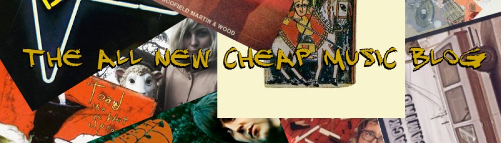 The All New Cheap Music Blog